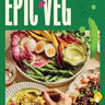 Book cover for Epic Veg by Jessica Prescott. Cover features various dishes from the cookbook.